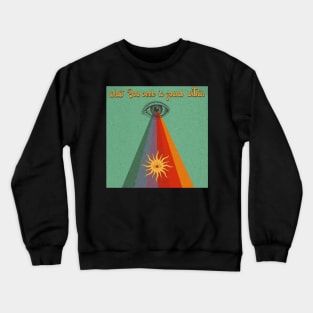 what you seek is found within Crewneck Sweatshirt